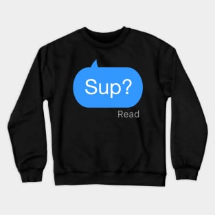 Sup Text Crewneck Sweatshirt